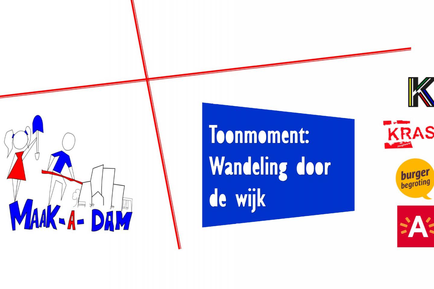 Maak-A-Dam Toonmoment